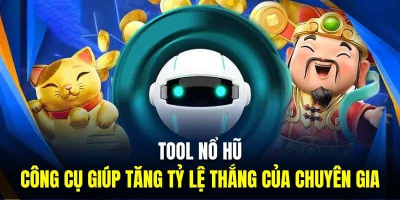 Tìm hiểu về tool nổ hũ